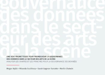 Une voie prometteuse pour promouvoir la gouvernance des données dans le secteur des arts de la scène : analyser les chartes et les principes pour la gouvernance des données (2021)