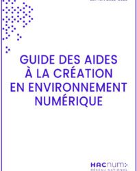 Guide HACNUM des aides à la création en environnement numérique : édition 2022-2023