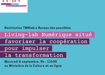 [Restitution] Living-lab « Numérique situé » : favoriser la coopération pour impulser la transformation