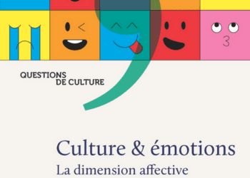 Que font les émotions à la culture et, inversement, que fait la culture à nos émotions ?