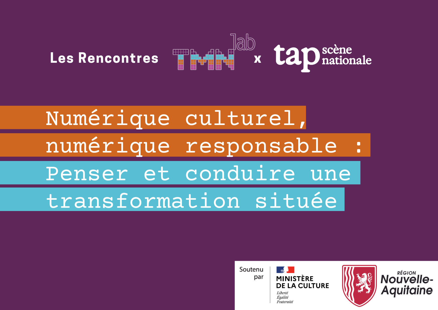 Rencontre TMNlab #26 | Numérique culturel, numérique responsable : Penser et conduire une transformation située