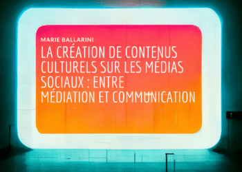 La création des contenus culturels sur les médias sociaux : entre médiation et communication