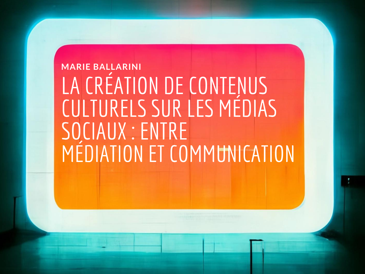 La création des contenus culturels sur les médias sociaux : entre médiation et communication