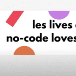 [Live No-code loves culture] Application suivez le guide !