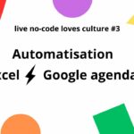 [Live No-code loves culture] Automatiser la synchronisation entre Excel et l'agenda Google